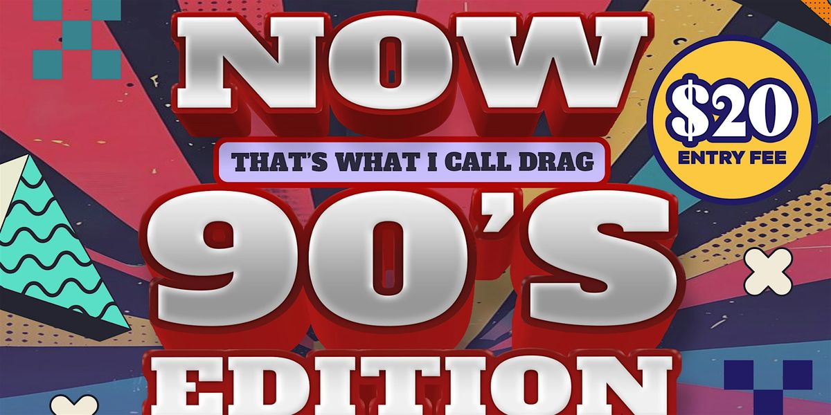 Now Thats What I Call Drag - 90s Edition, Continues Arcade, Alexandria ...