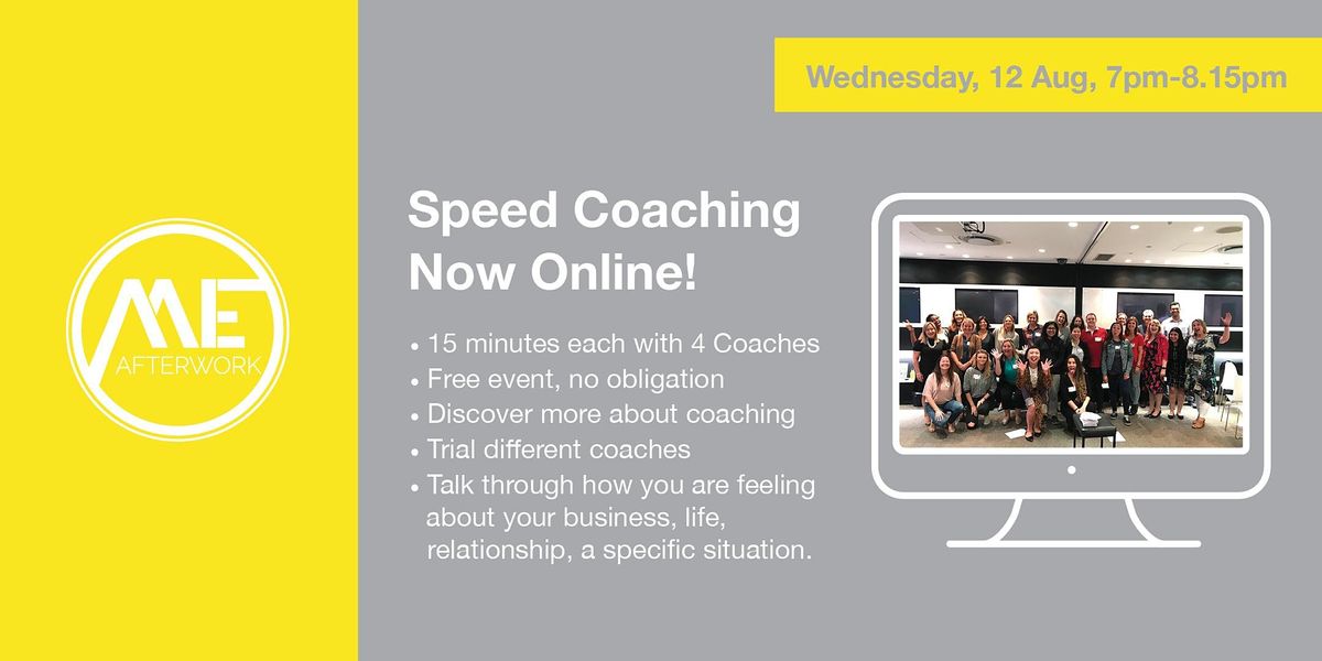 Online Speed Coaching 15 Minutes With 4 Coaches!, August 12 2020