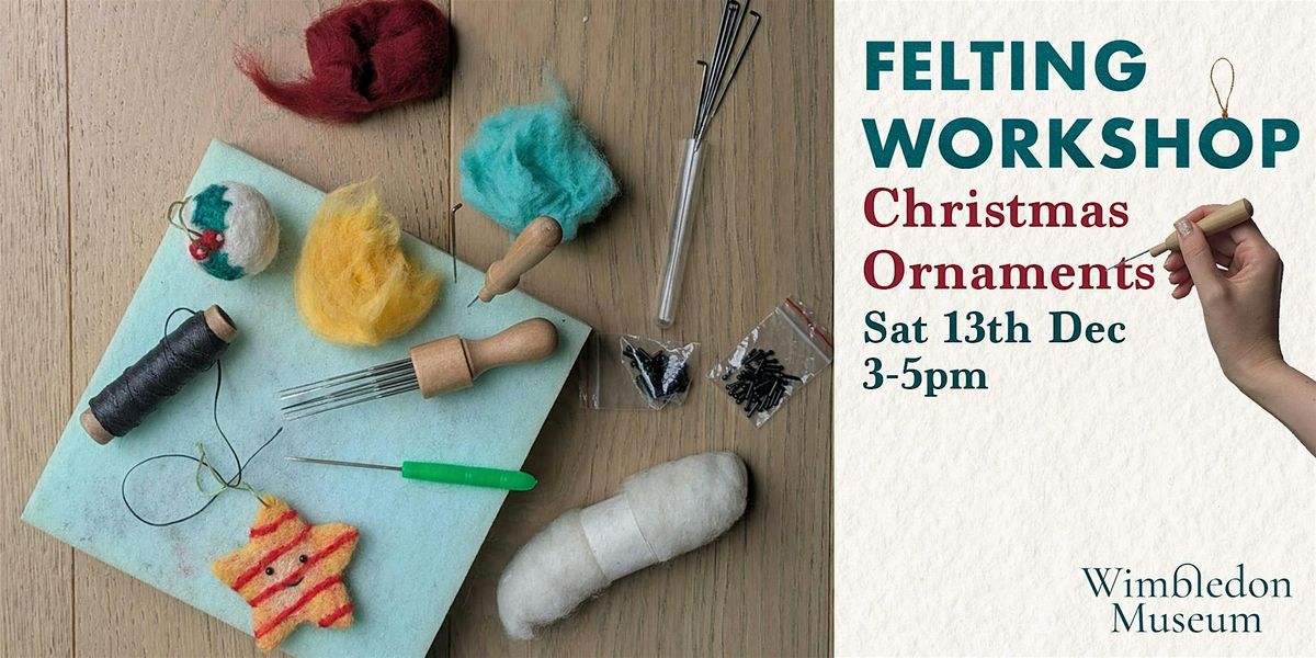 Christmas Ornament  Felting Workshop - create your own festive ornaments!, 13 December | Event in London | AllEvents