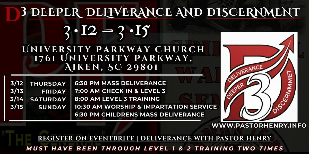 MAR.12 -MAR. 15 | AIKEN, SC |  D3  DEEPER DELIVERANCE AND DISCERNMENT, 12 March | Event in Aiken | AllEvents