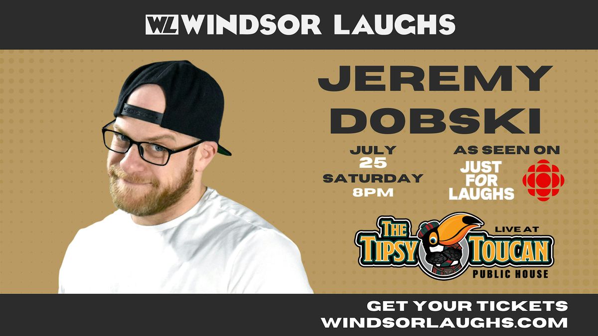 Jeremy Dobski LIVE Comedy At Tipsy Toucan (July 25th)