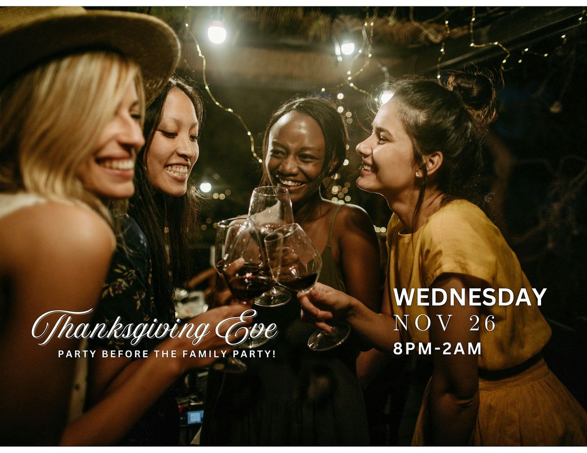 Thanksgiving Eve Party at Conservatory Galleria for "Drinksgiving ...