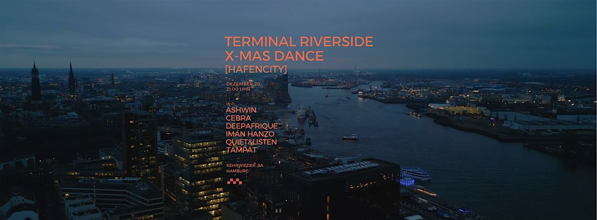 Terminal Riverside X-Mas Dance (HafenCity), 20 December | Event in Hamburg | AllEvents