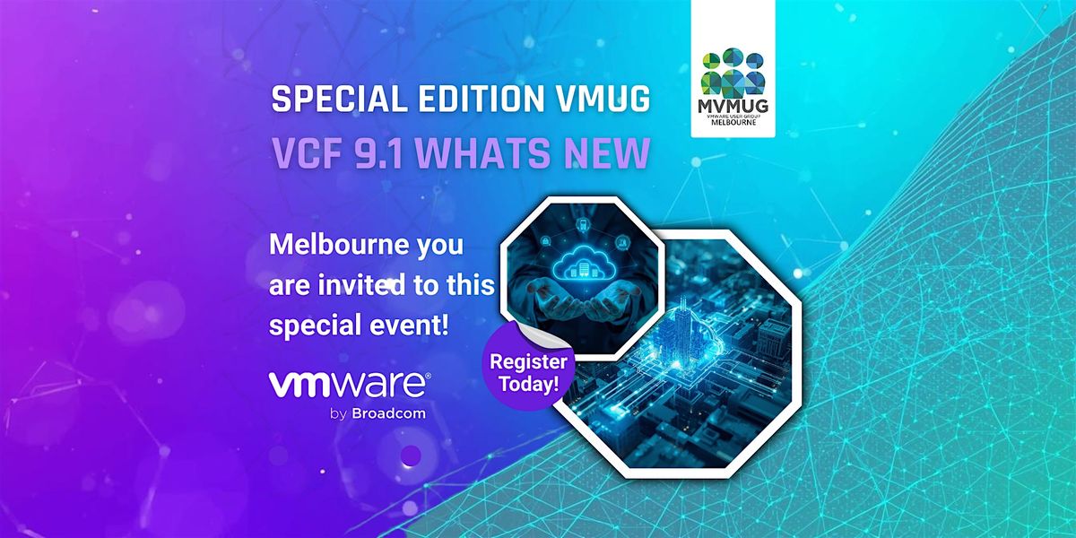 Special Edition VMUG - Melbourne VCF 9.1 Whats New Event, Cliftons ...