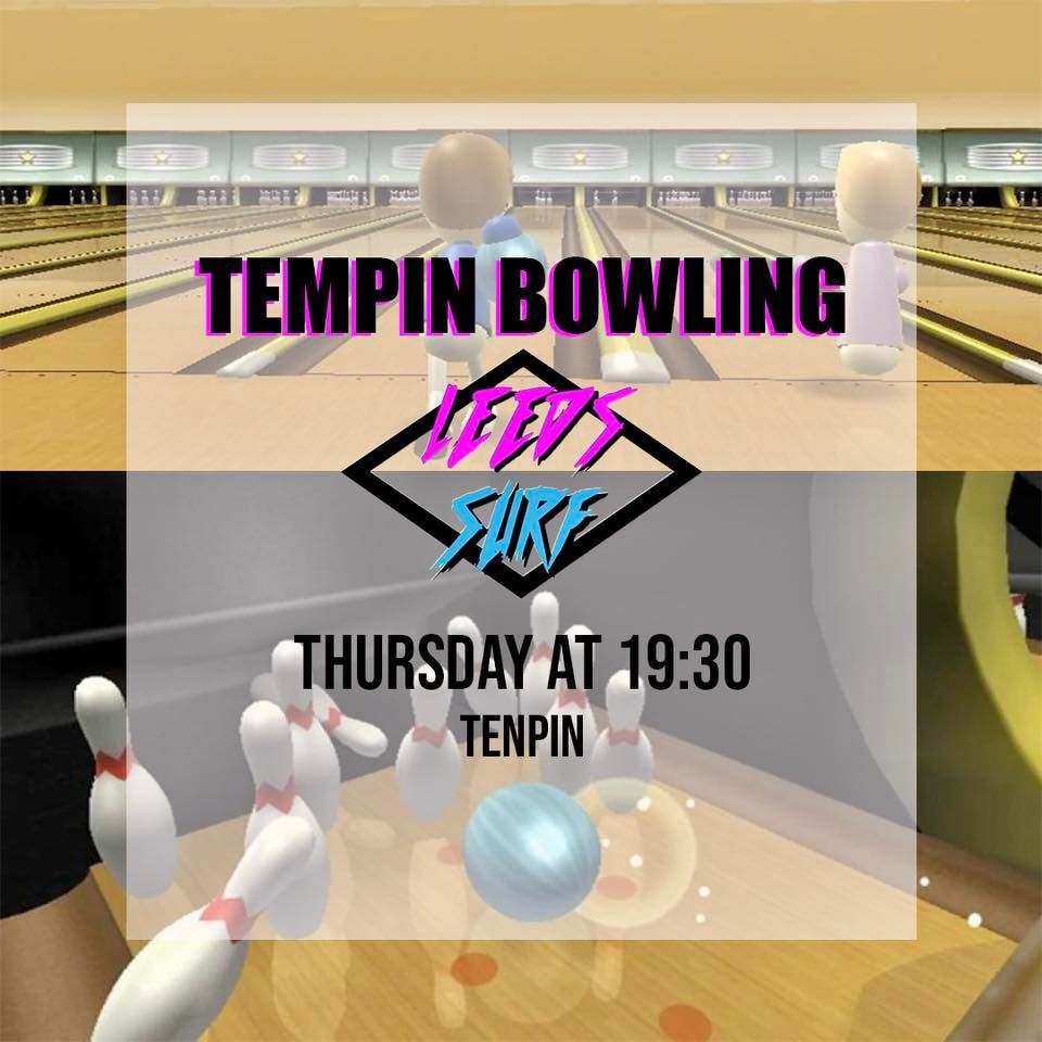 LEEDS SURF TAKES TENPIN BOWLING!!, Tenpin (Leeds), October 20 2022