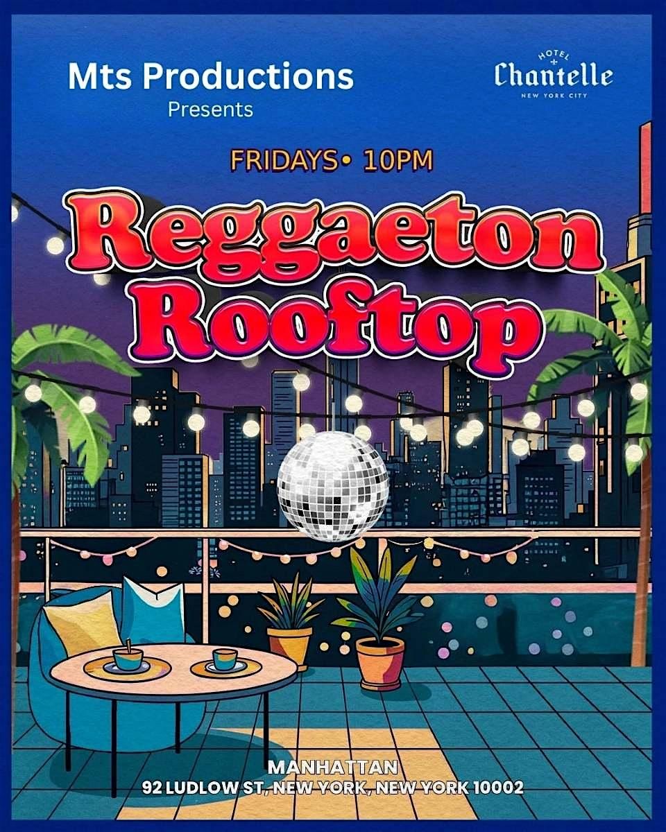 Reggaeton Rooftop Fridays at Hotel Chantelle | Friday, Dec 19th, 19 December | Event in New York | AllEvents