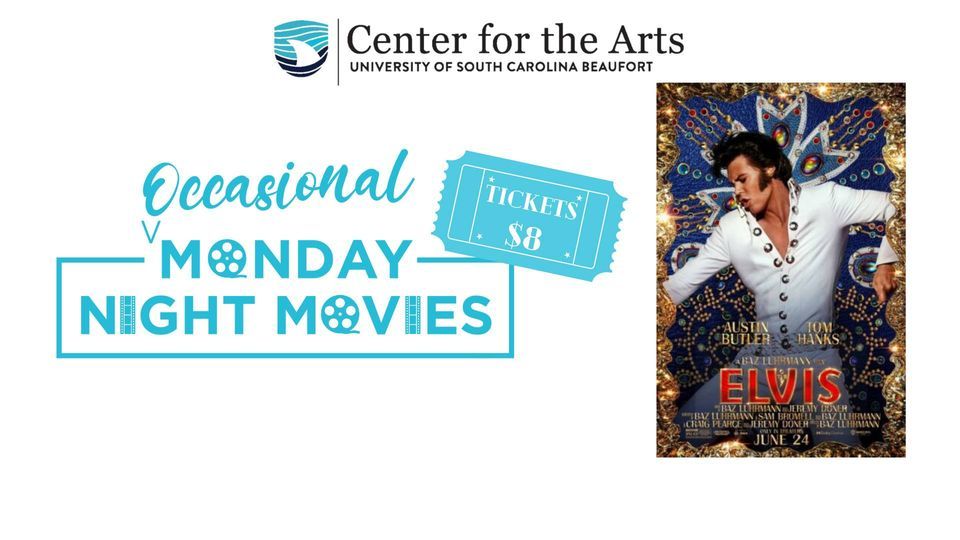Monday Night Movies ELVIS 2022 USCB Center For The Arts Beaufort monday-night-movies-elvis-2022-uscb-center-for-the-arts-beaufort