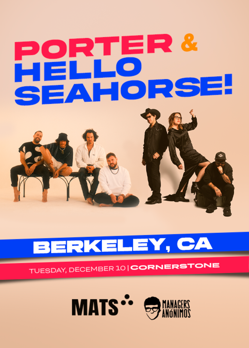 Porter and Hello Seahorse! at Cornerstone, 6 June | Event in Berkeley | AllEvents