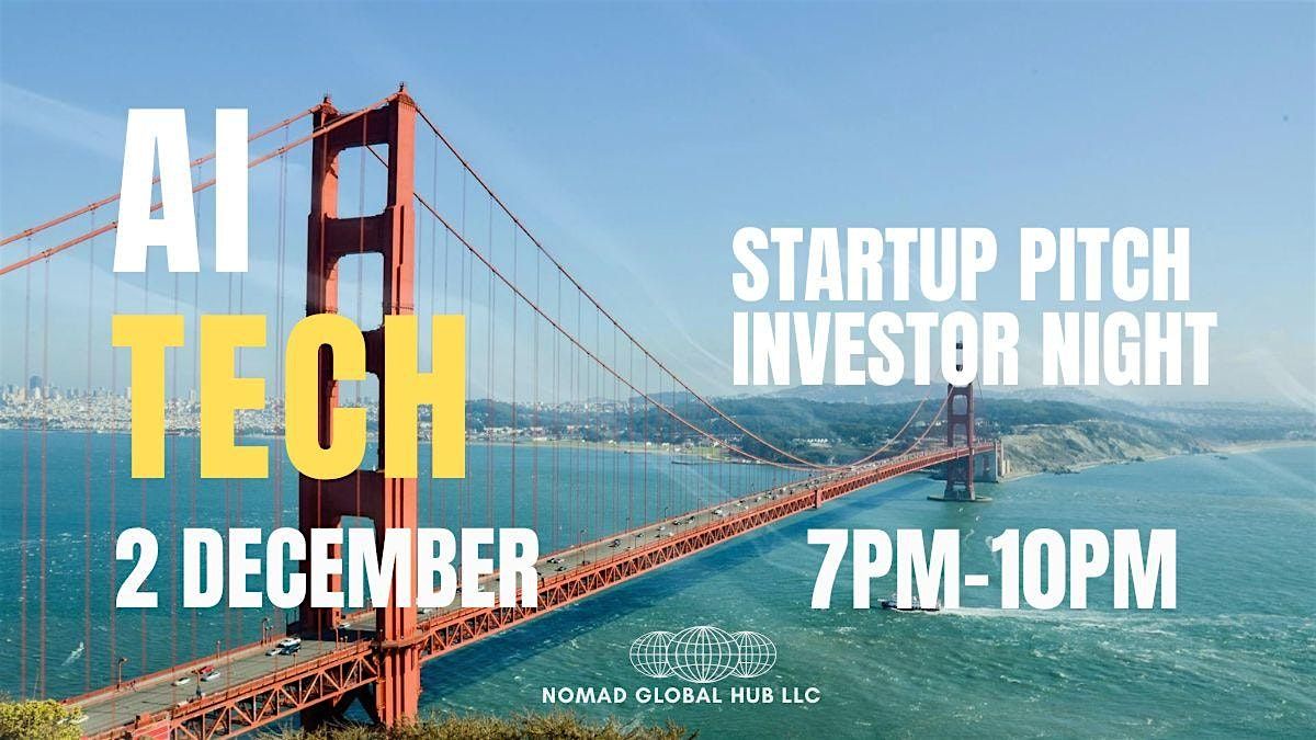 AI & Tech Startup Pitch & Investor Networking Night San Francisco, 2 December | Event in San Francisco