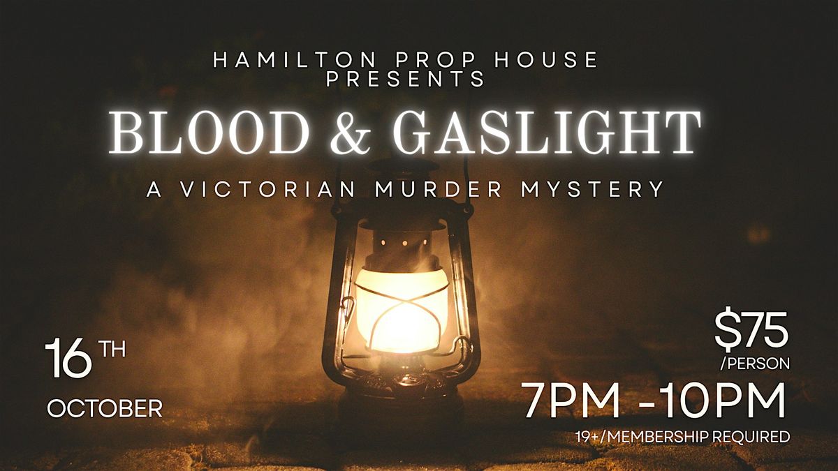 Blood & Gaslight - A Victorian M**der Mystery at HPH