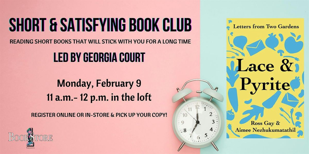 Short & Satisfying Book Club: "Lace & Pyrite: Letters from Two Gardens", 9 February | AllEvents