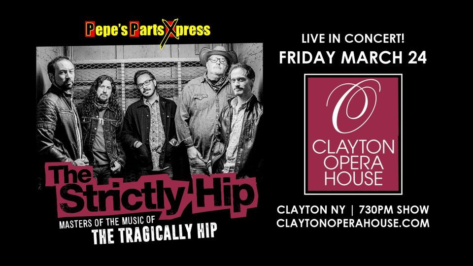 The Strictly Hip at Clayton Opera House, Clayton Opera House, March 24