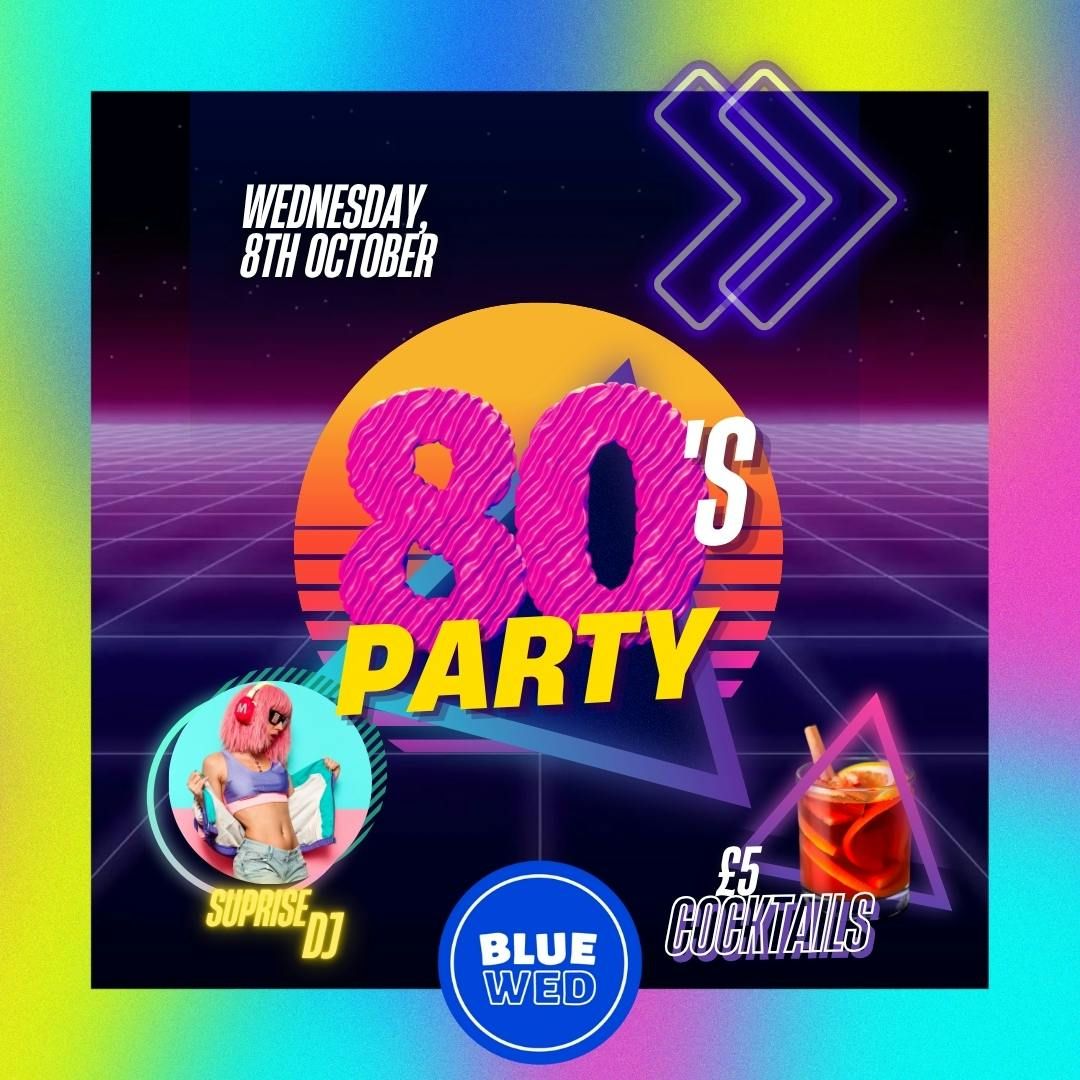 🪩 ALL OUT 80'S 🪩 - 💙 Blue Wednesday 💙, 8 October | Event in Harrow | AllEvents