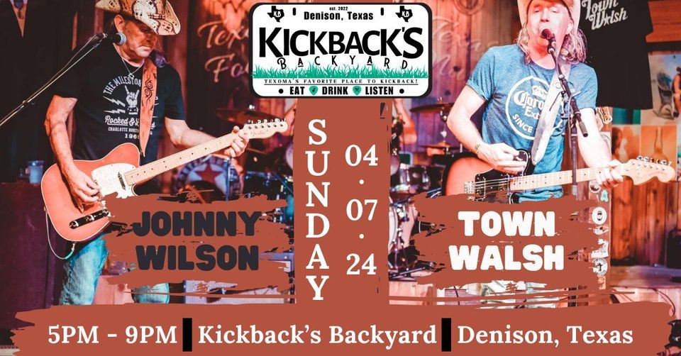 Town Walsh & Johnny Wilson Duo at Kickbacks Backyard Denison 04/07/24