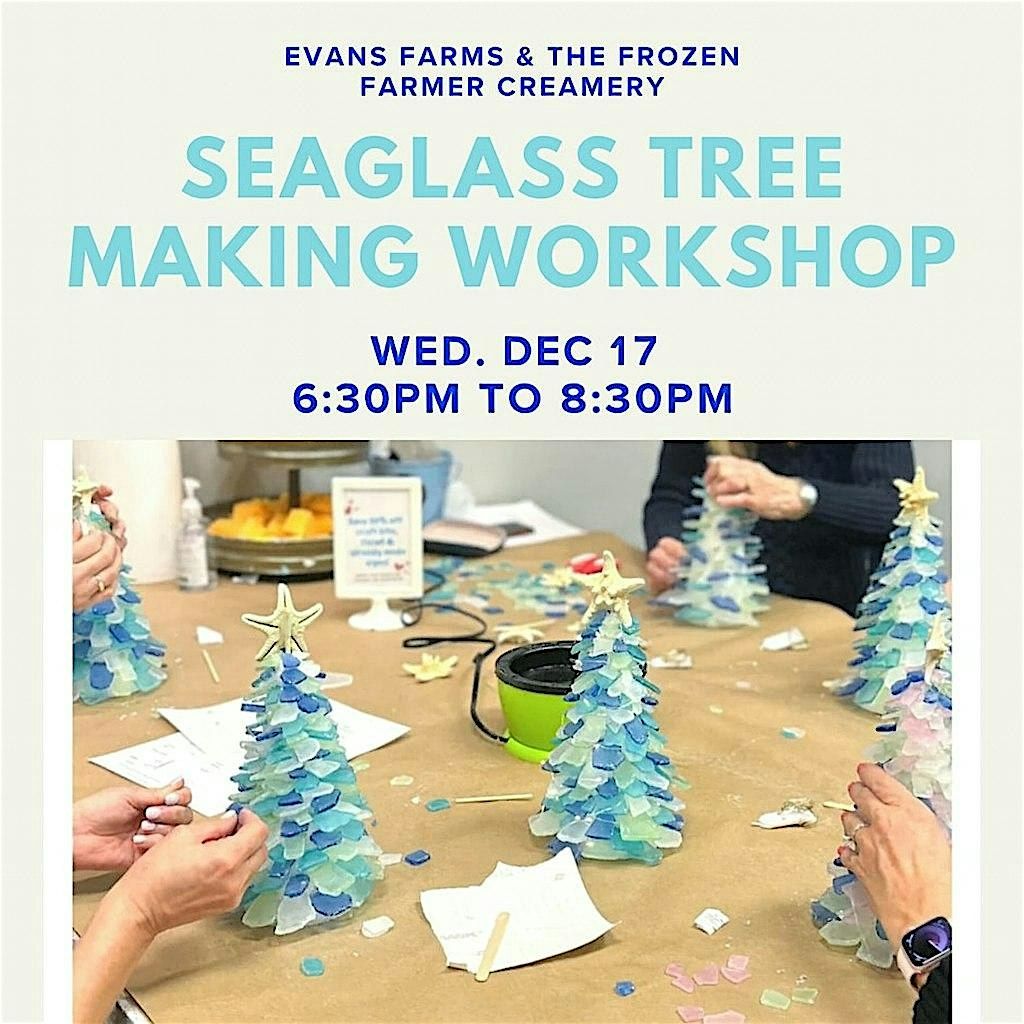 Sea Glass Christmas Tree Workshop at Evans Farms Wednesday December 17th, 17 December | Event in Bridgeville