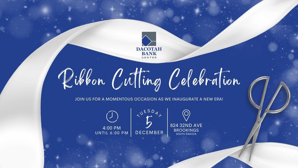 Ribbon Cutting Celebration, Dacotah Bank Center, Brookings, December 5