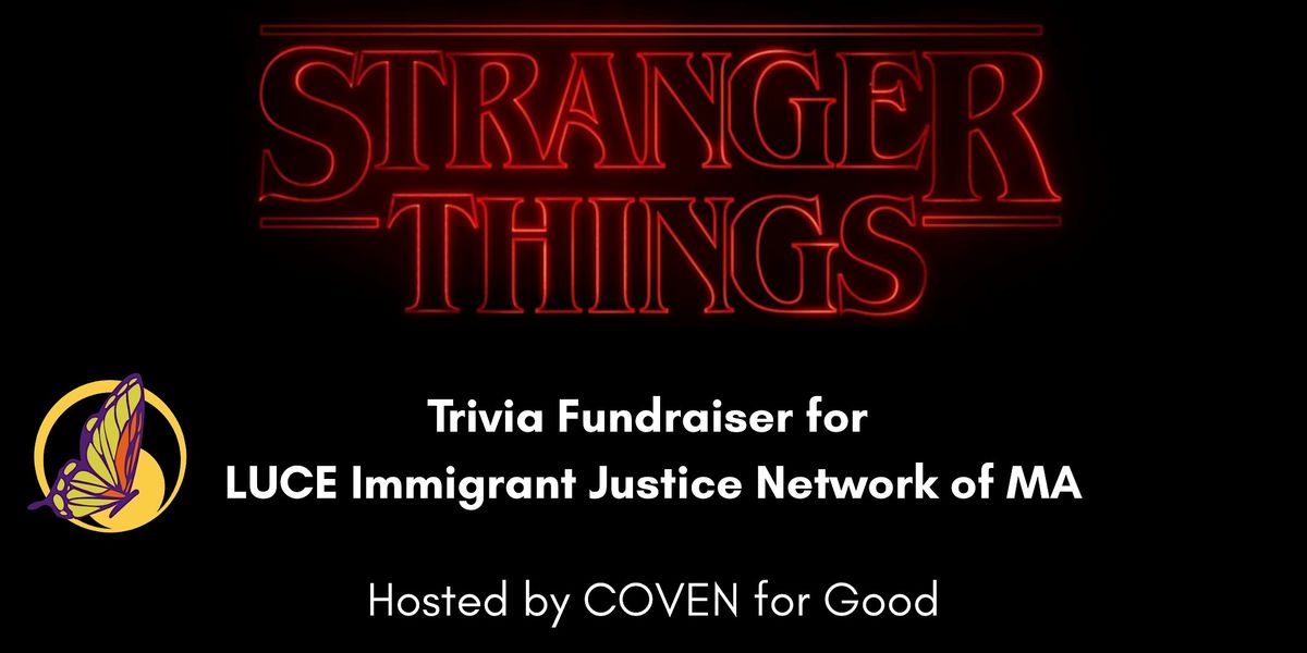Stranger Things Trivia Fundraiser for LUCE, 30 December | Event in Somerville | AllEvents