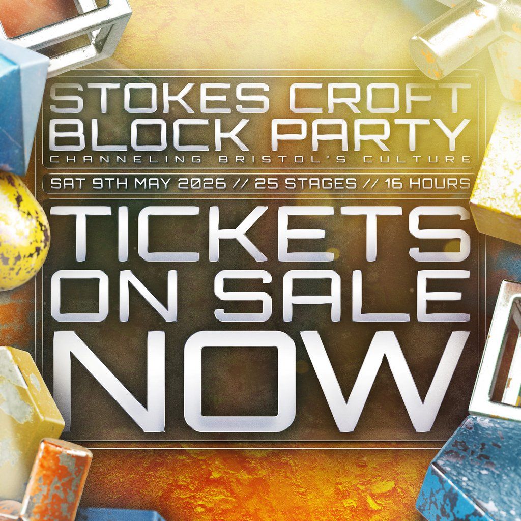 Stokes Croft Block Party 2026, 9 May | Event in Bristol | AllEvents