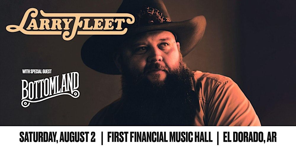 Larry Fleet with special guest Bottomland in El Dorado, 2 August | Event in El Dorado | AllEvents