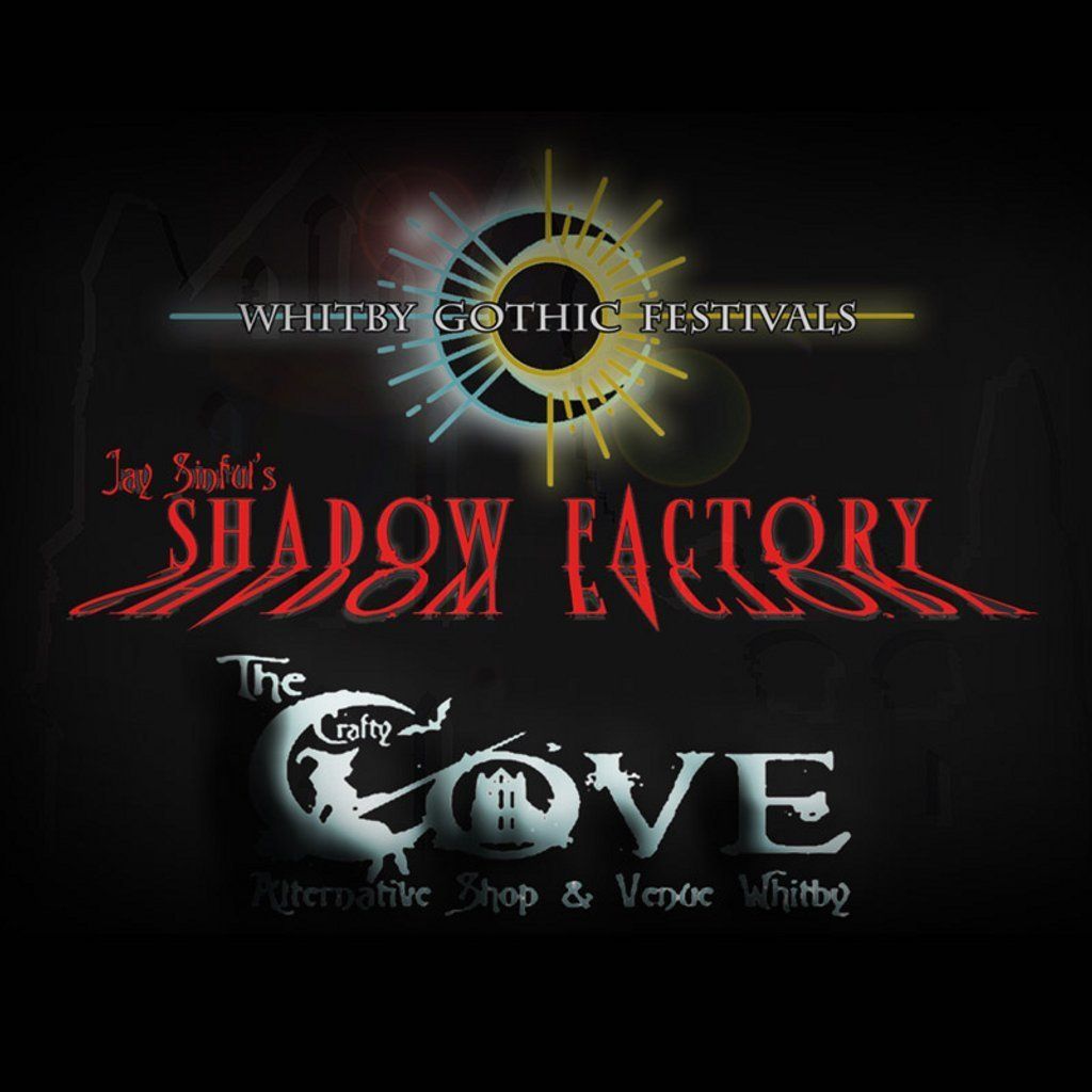Jay Sinful's SHADOW FACTORY, 31 October | Event in Whitby | AllEvents