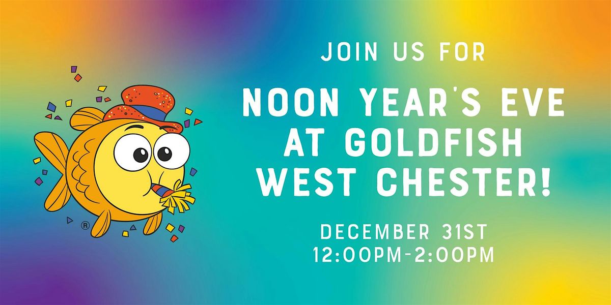Noon Year's Eve at Goldfish West Chester!, 31 December | Event in West Chester Township | AllEvents
