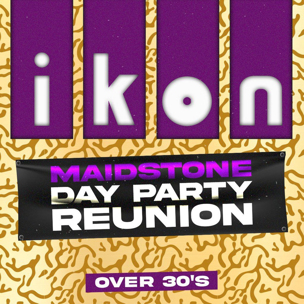 Ikon Maidstone Day Party Reunion for over 30's, 11 October | Event in Maidstone | AllEvents