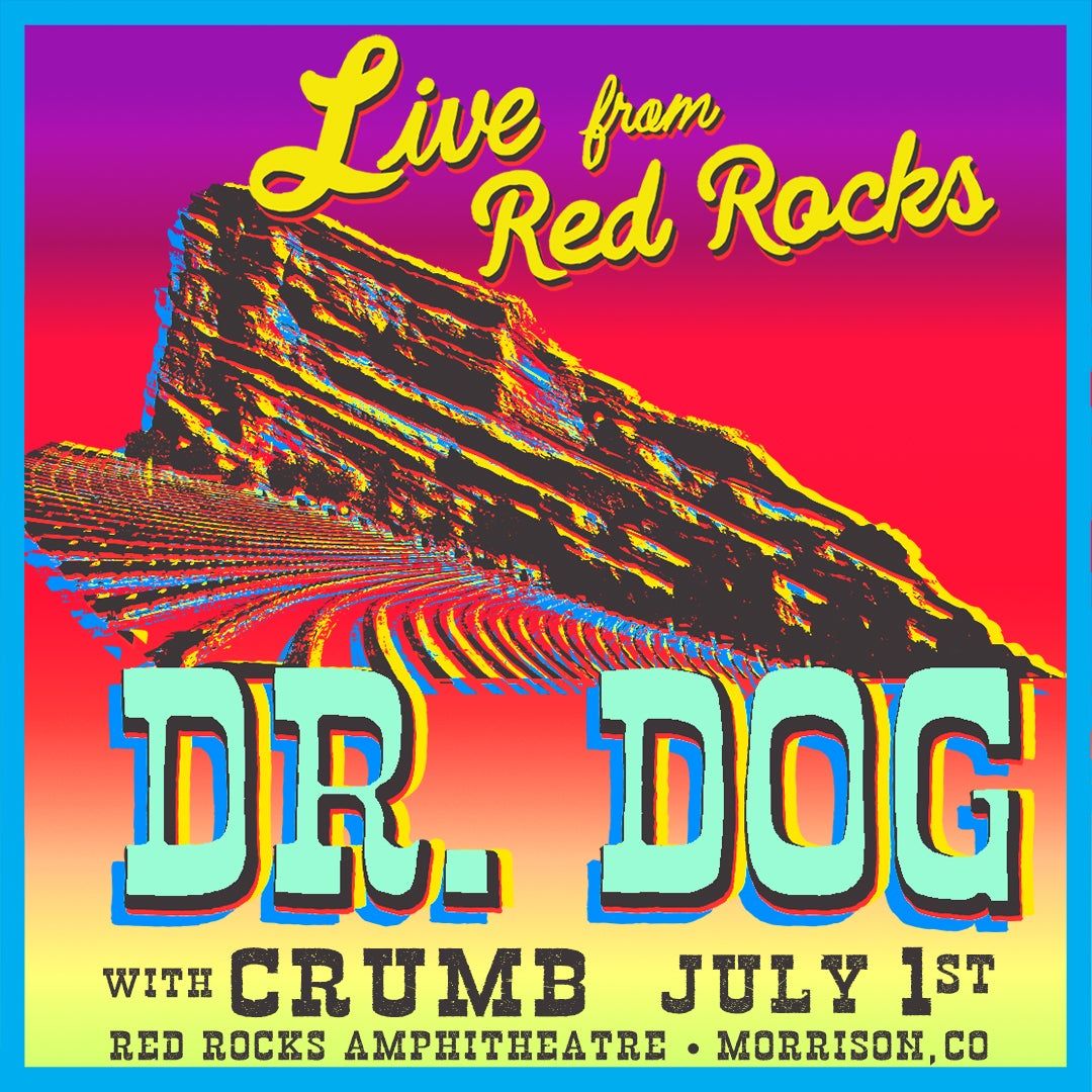 Dr. Dog with Crumb at Red Rocks Amphitheatre, Red Rocks Amphitheatre