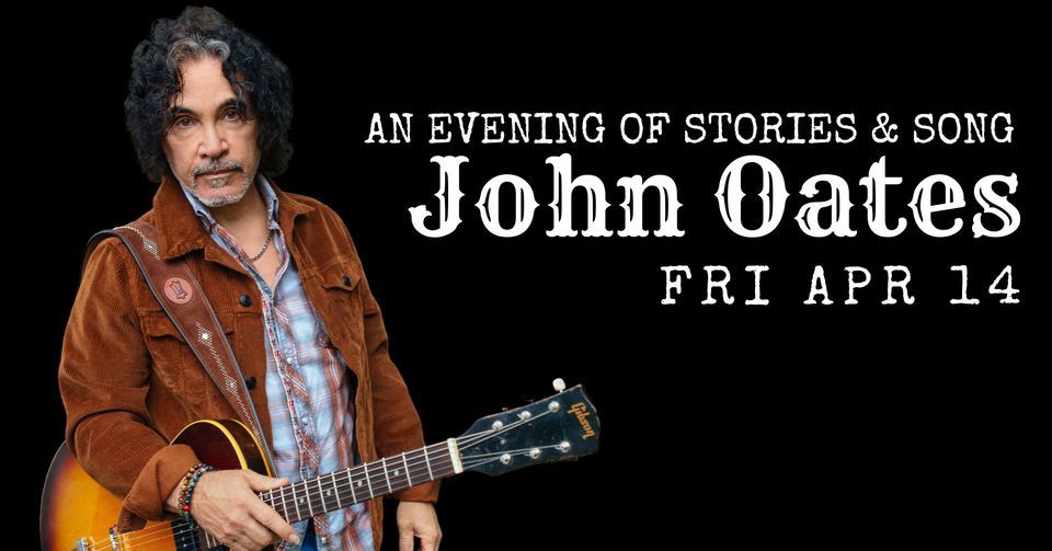 AN EVENING OF STORIES AND SONGS WITH JOHN OATES, Livermore Valley Arts