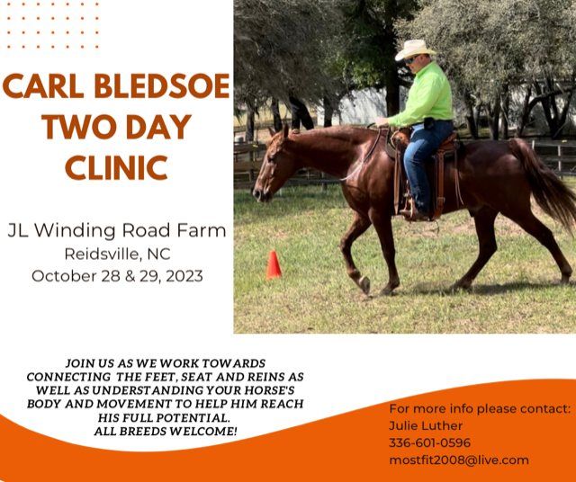 Carl Bledsoe 2 Day Clinic, JL Winding Road Farm Reidsville, NC