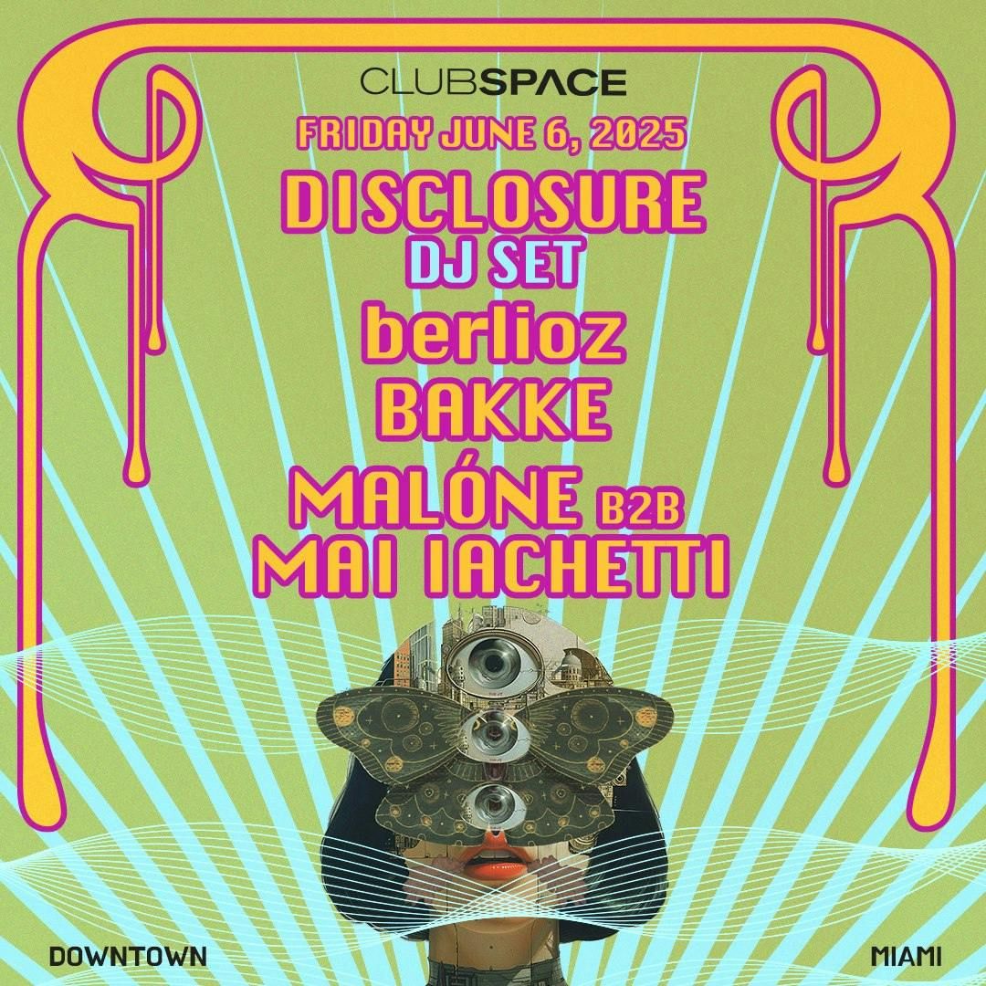 Disclosure (DJ Set)  Berlioz & Bakke, 5 June | Event in Miami | AllEvents