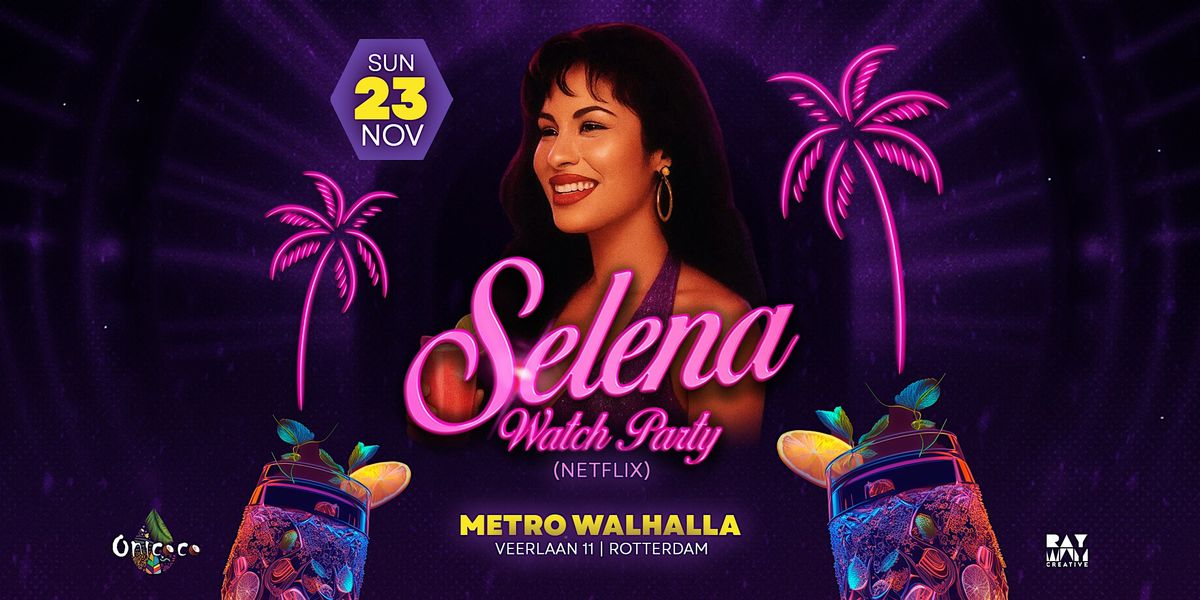 Selena Watch Party (Netflix)  by ONICOCO | Event in Rotterdam | AllEvents