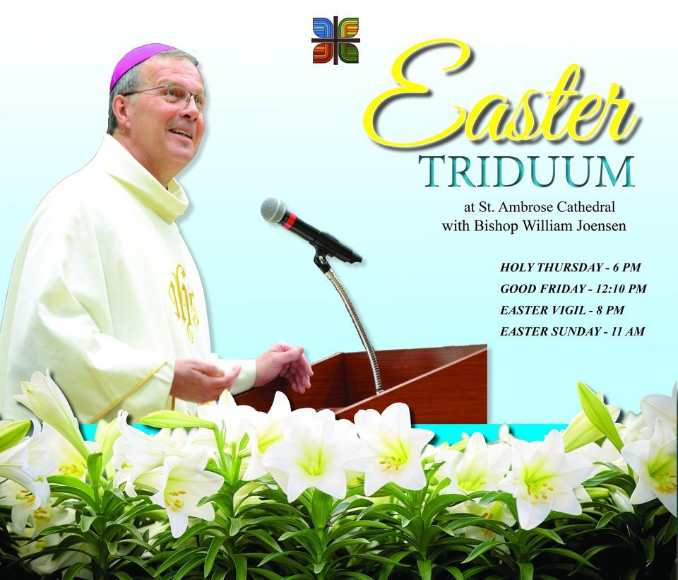 Easter Triduum Masses with William Joensen , St. Ambrose