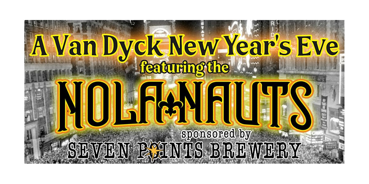 A Van Dyck New Year's Eve ft. the Nolanauts, 31 December | Event in Schenectady | AllEvents