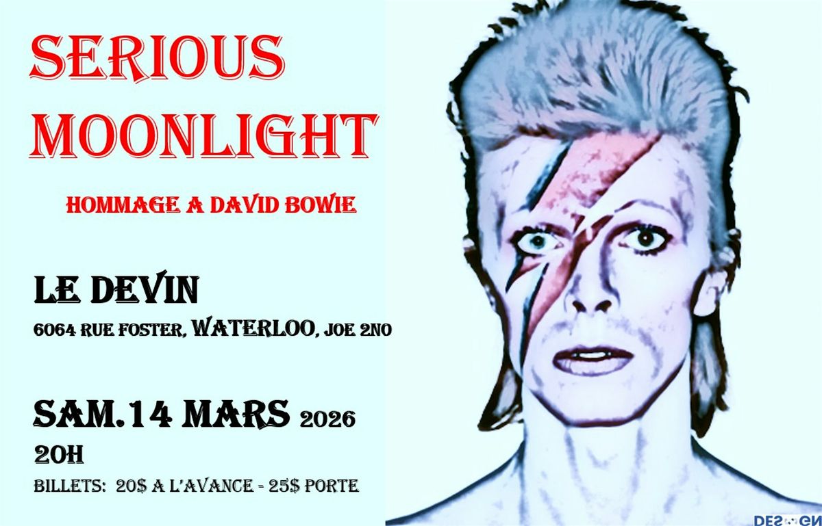 SERIOUS MOONLIGHT - Hommage a David Bowie, 14 March | Event in Waterloo | AllEvents