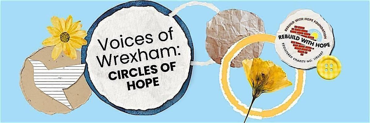 Voices of Wrexham: Circles of Hope, 4 December | Event in Wrexham | AllEvents