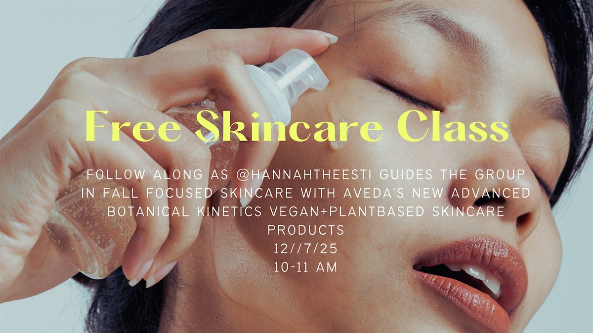 Free Skincare Class ft. New Aveda Advanced Botanical Kinetics Skincare, 7 December | Event in San Antonio