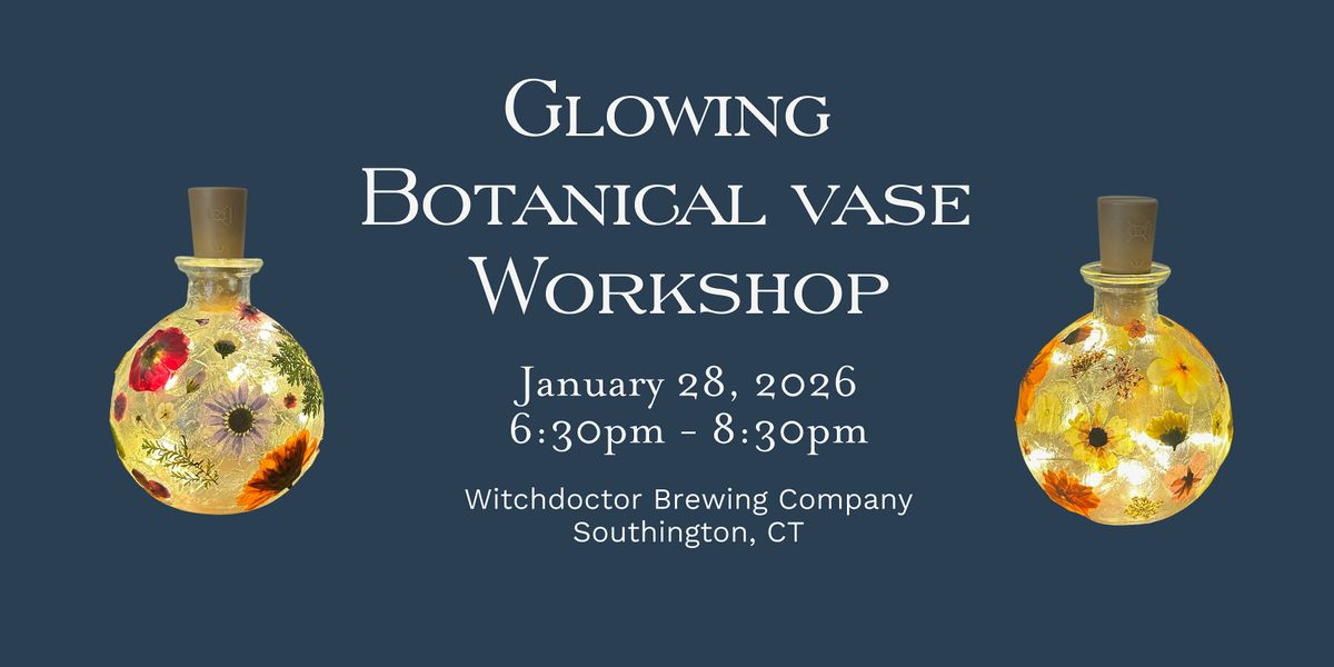 Glowing Botanical Vase Workshop, 28 January | Event in Southington | AllEvents