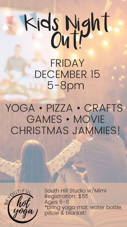 Kids Night Out!, Beyoutiful HOT YOGA South Hill, Spokane Valley