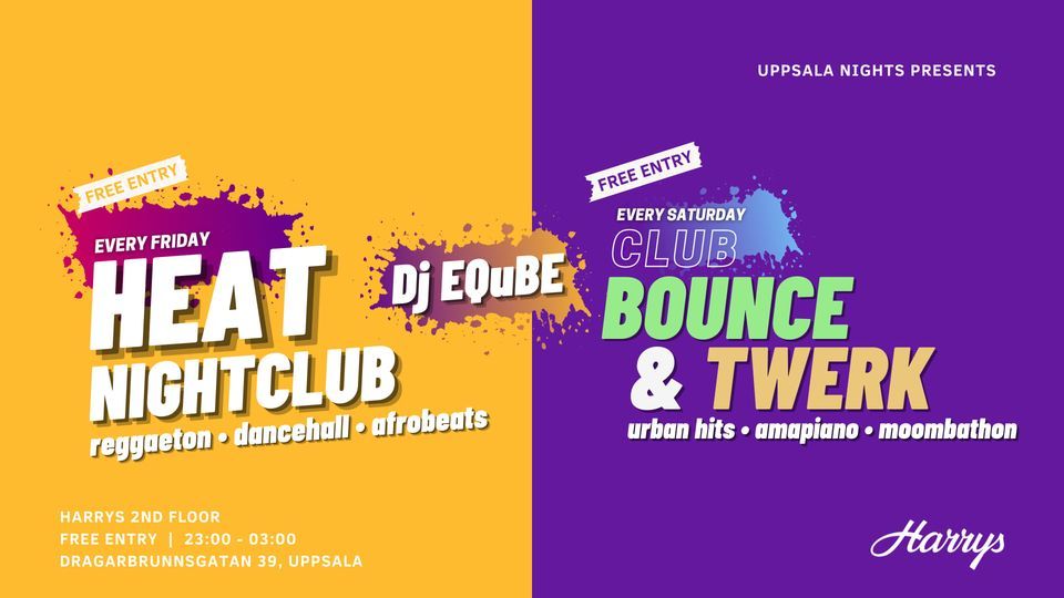 CLUB HEAT NIGHT X CLUB BOUNCE & TWERK (FriSat), Harrys (Uppsala