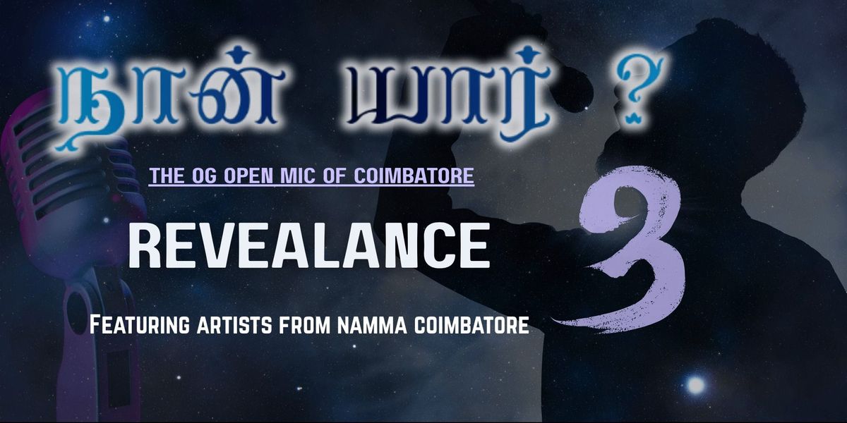 Naan Yaar ? Revealance 3, 22 August | Event in Coimbatore | AllEvents