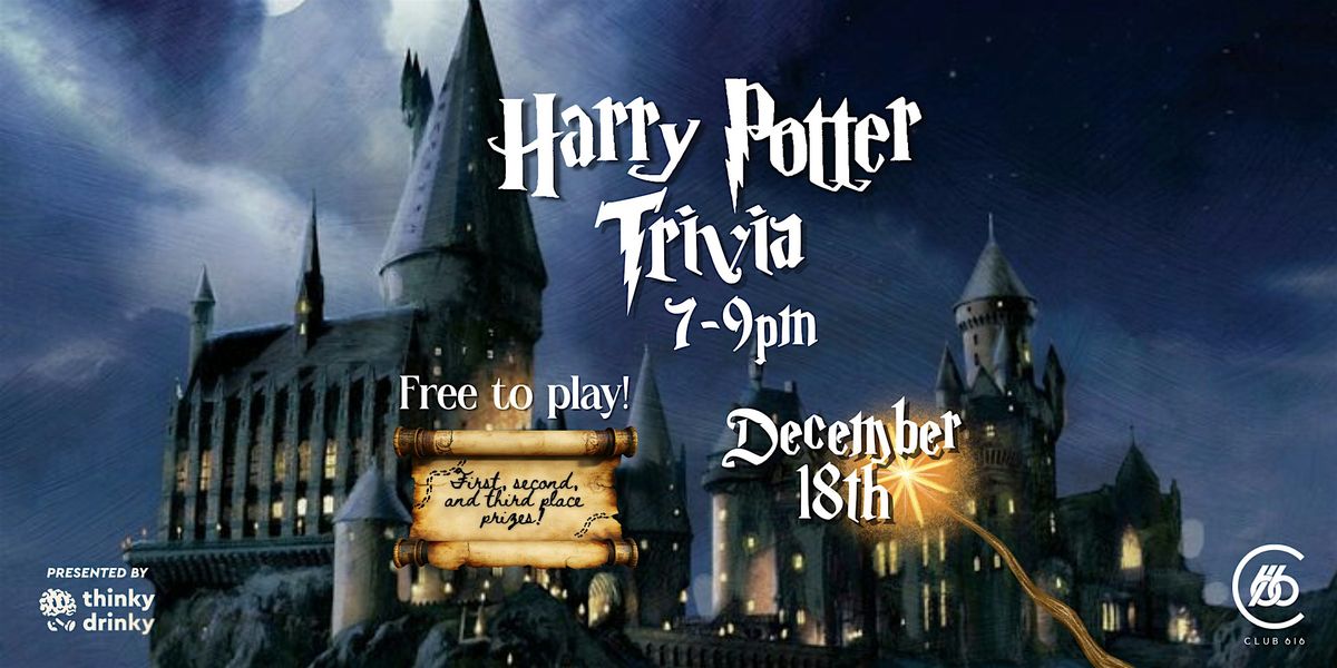 Harry Potter Trivia at Club 616, 18 December | Event in Santa Ana | AllEvents