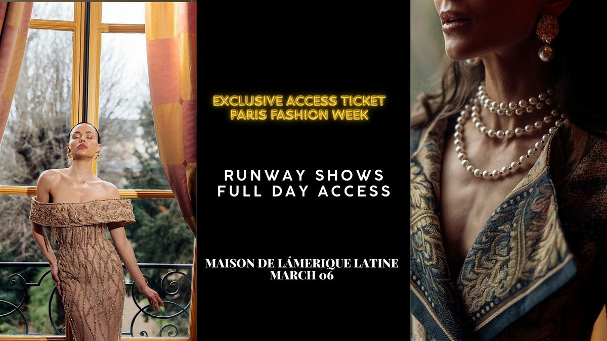 FULL DAY RUNWAY SHOWS (PARIS FASHION WEEK) 3 SLOTS