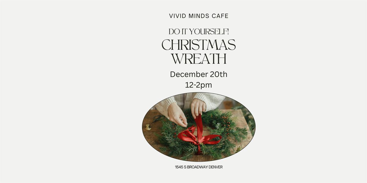 Wreath Decorating at Vivid Minds, 20 December | Event in Denver | AllEvents