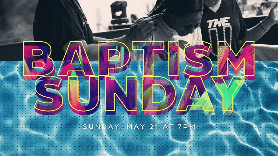 Baptism Sunday Victory Church Metairie May 21 2023 AllEvents in