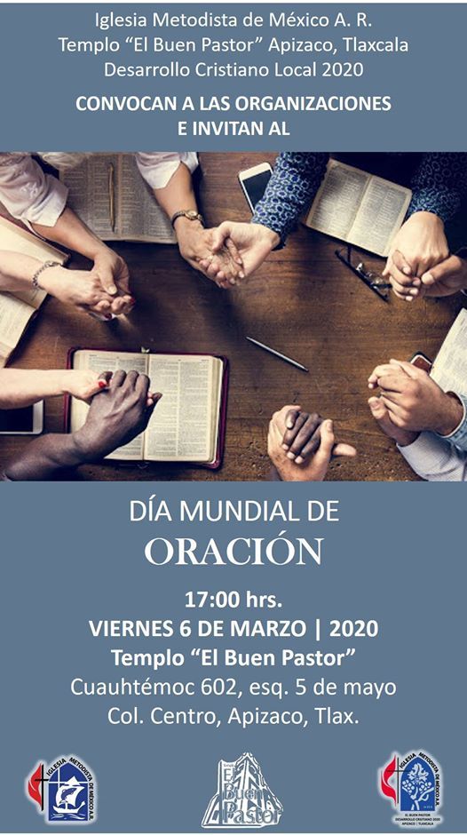 Día Mundial de Oración - Apizaco, Iglesia Metodista de Apizaco, Tlaxcala, March 6 2020 Día Mundial de Oración - Apizaco, Iglesia Metodista de Apizaco, Tlaxcala, March 6 2020