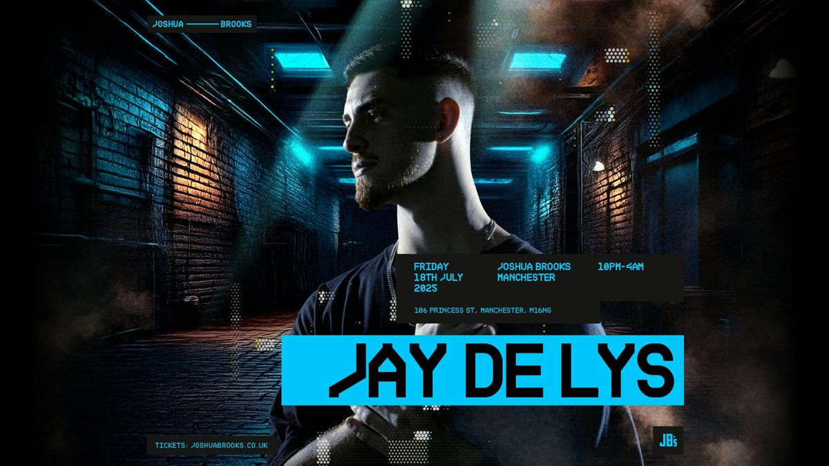 Jay de Lys at Joshua Brooks, 18 July | Event in Manchester | AllEvents