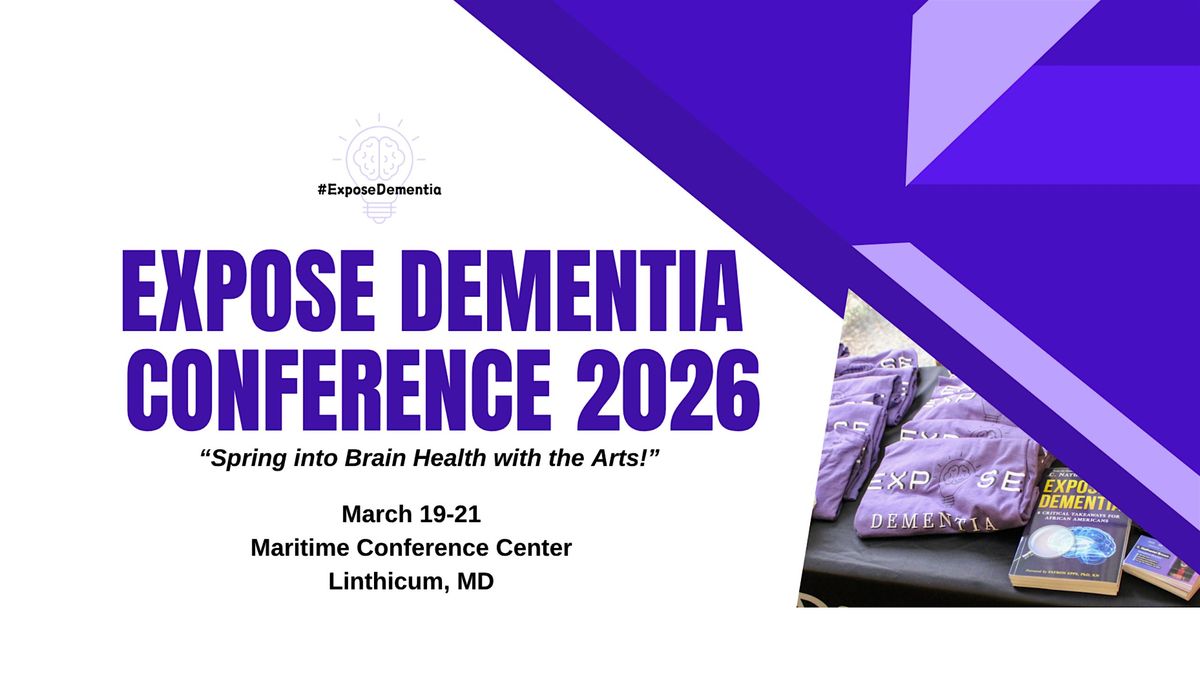 Expose Dementia Conference 2026, 20 March | Event in Linthicum Heights | AllEvents
