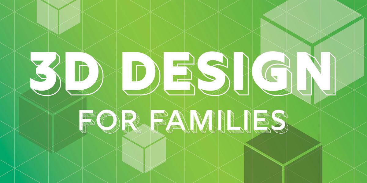 3D Design for Families, 16 December | Event in Vaughan | AllEvents