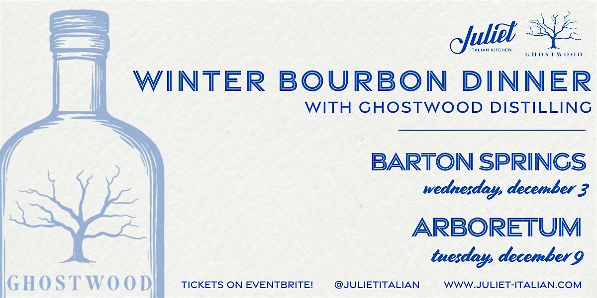 Winter Bourbon Dinner with Ghostwood Distilling - Arboretum | Event in Austin | AllEvents