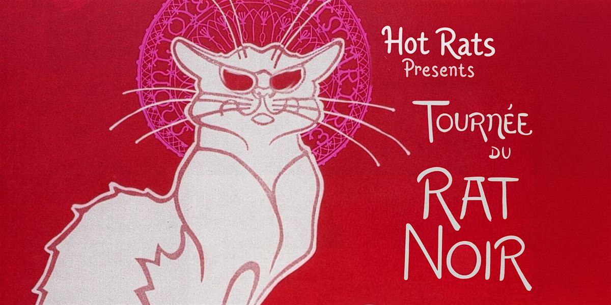 Hot Rats Presents: RAT NOIR